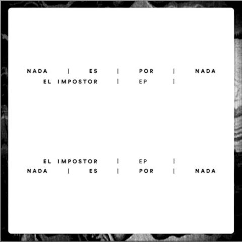 Nada Es Por Nada — El Impostor